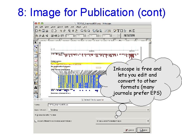 8: Image for Publication (cont) Inkscape is free and lets you edit and convert