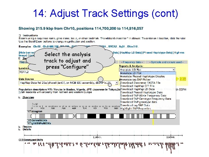 14: Adjust Track Settings (cont) Select the analysis track to adjust and press “Configure”