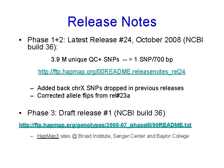 Release Notes • Phase 1+2: Latest Release #24, October 2008 (NCBI build 36): 3.