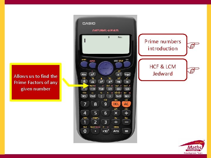 Allows us to find the Prime Factors of any given number Prime numbers introduction