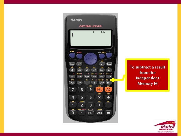 To subtract a result from the Independent Memory M 