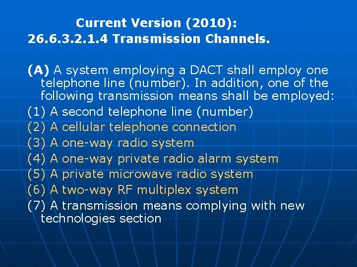 Current Version (2010): 26. 6. 3. 2. 1. 4 Transmission Channels. (A) A system