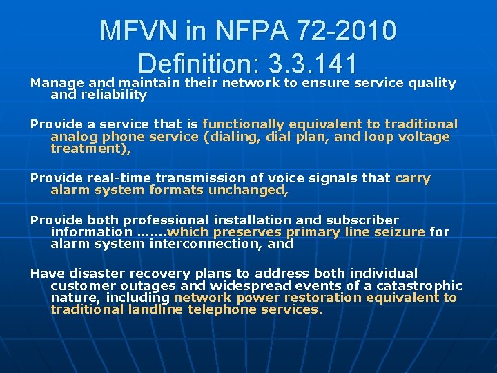 MFVN in NFPA 72 -2010 Definition: 3. 3. 141 Manage and maintain their network