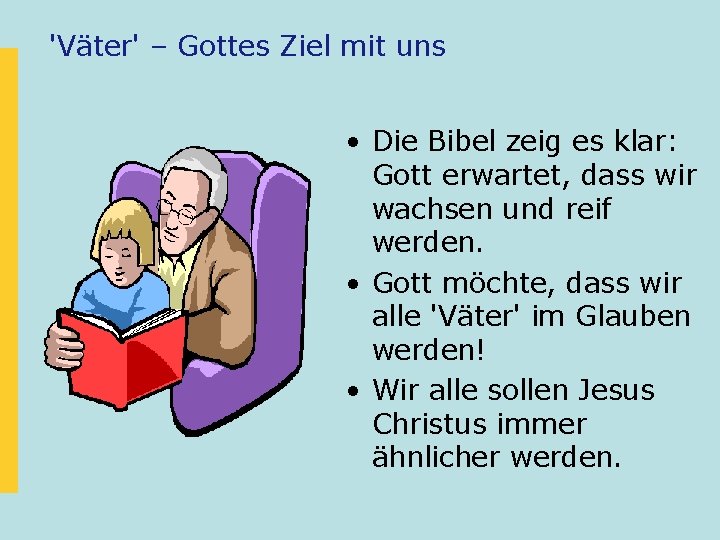 'Väter' – Gottes Ziel mit uns • Die Bibel zeig es klar: Gott erwartet,