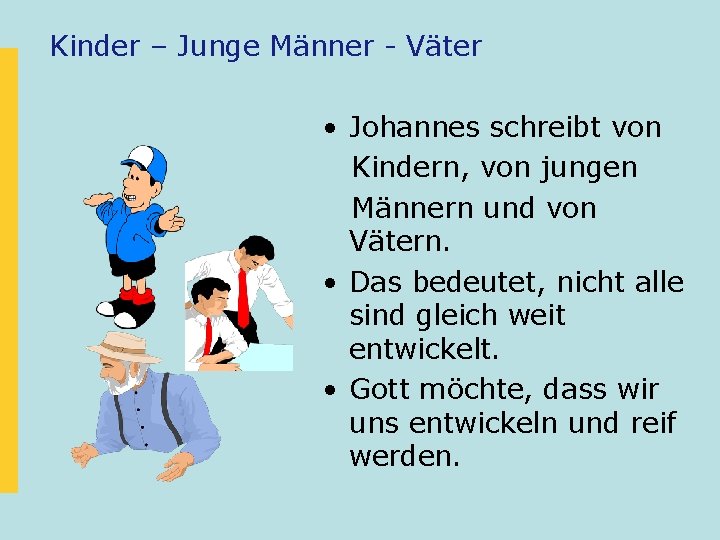 Kinder – Junge Männer - Väter • Johannes schreibt von Kindern, von jungen Männern