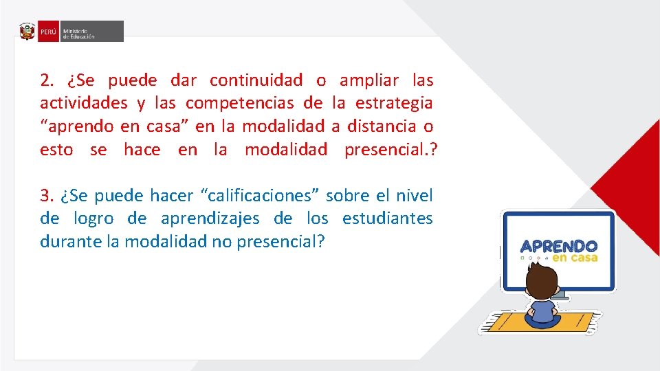 2. ¿Se puede dar continuidad o ampliar las actividades y las competencias de la