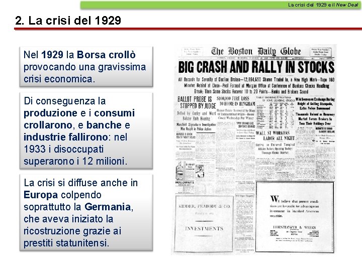 La crisi del 1929 e il New Deal 2. La crisi del 1929 Nel