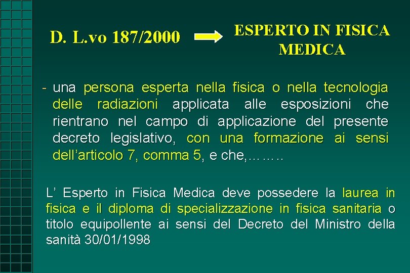 D. L. vo 187/2000 ESPERTO IN FISICA MEDICA - una persona esperta nella fisica