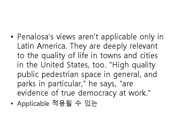  • Penalosa's views aren't applicable only in Latin America. They are deeply relevant