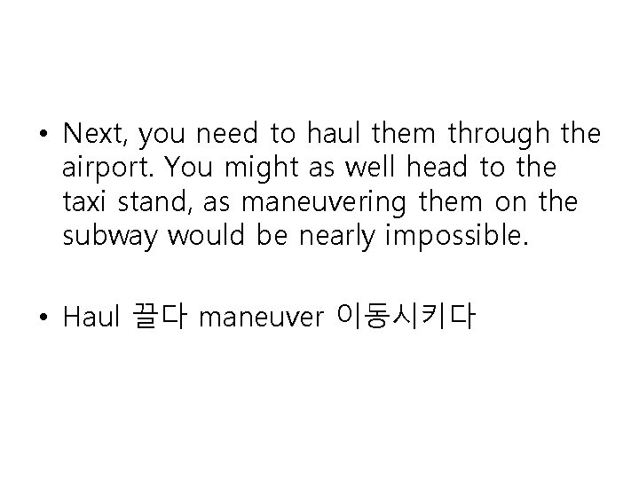  • Next, you need to haul them through the airport. You might as
