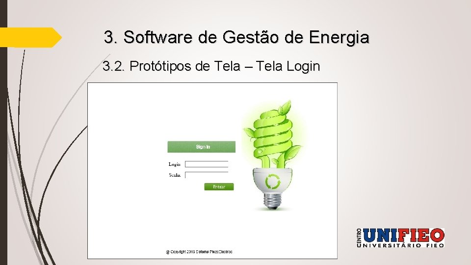 3. Software de Gestão de Energia 3. 2. Protótipos de Tela – Tela Login