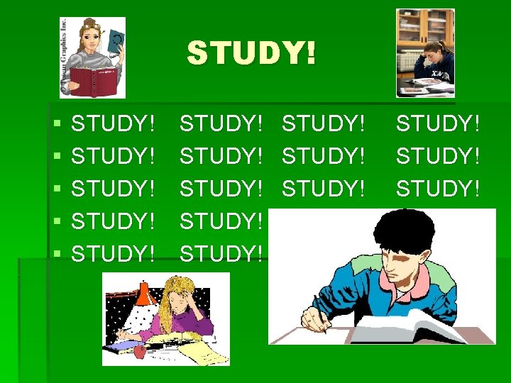 STUDY! § § § STUDY! STUDY! STUDY! STUDY! STUDY! 