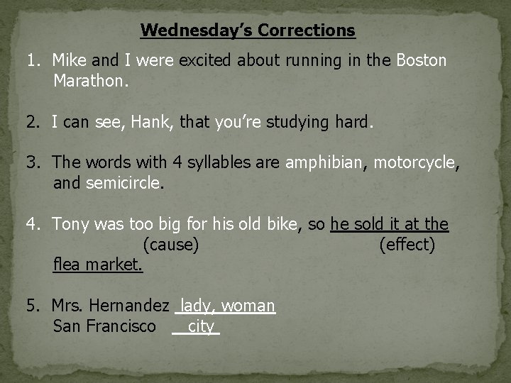 Wednesday’s Corrections 1. Mike and I were excited about running in the Boston Marathon.