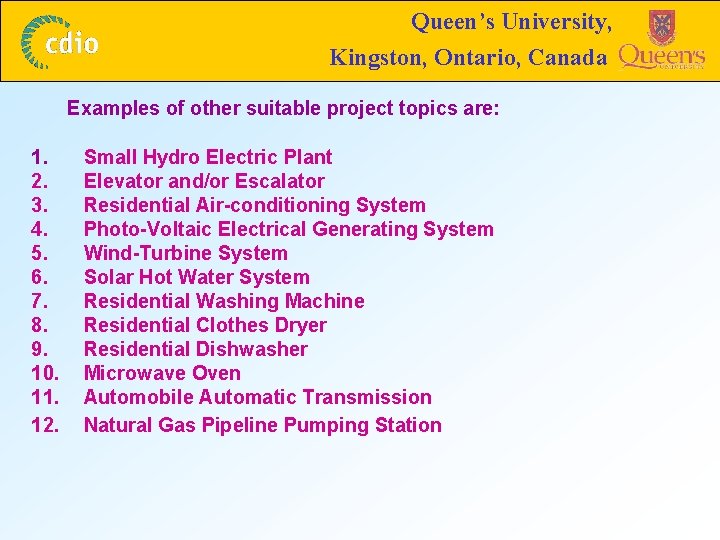 Queen’s University, Kingston, Ontario, Canada Examples of other suitable project topics are: 1. 2.