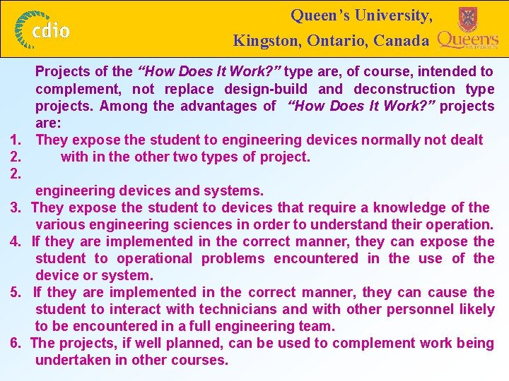 Queen’s University, Kingston, Ontario, Canada Projects of the “How Does It Work? ” type
