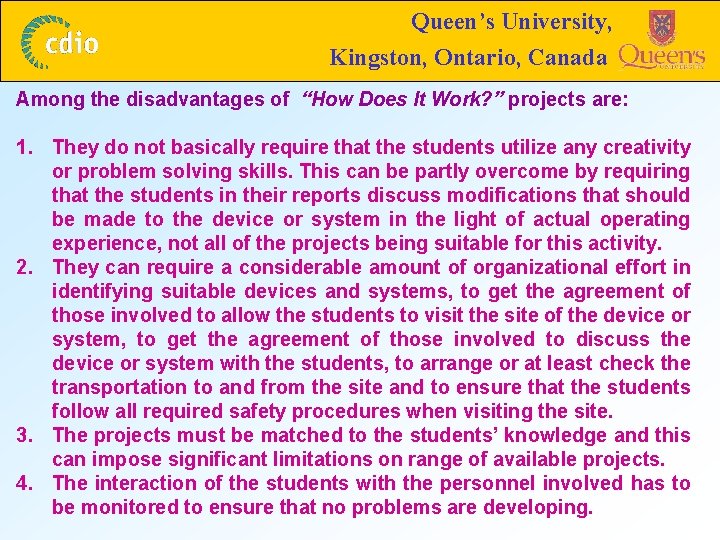 Queen’s University, Kingston, Ontario, Canada Among the disadvantages of “How Does It Work? ”