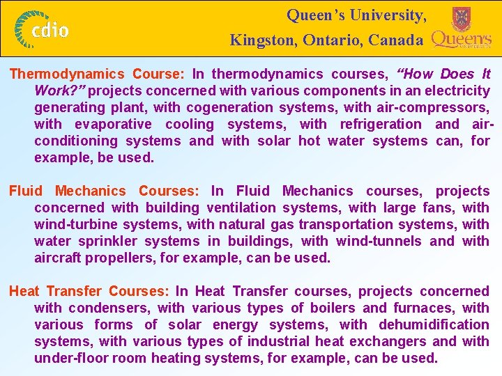 Queen’s University, Kingston, Ontario, Canada Thermodynamics Course: In thermodynamics courses, “How Does It Work?