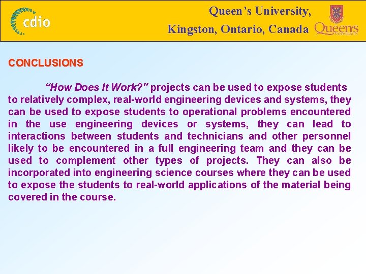 Queen’s University, Kingston, Ontario, Canada CONCLUSIONS “How Does It Work? ” projects can be