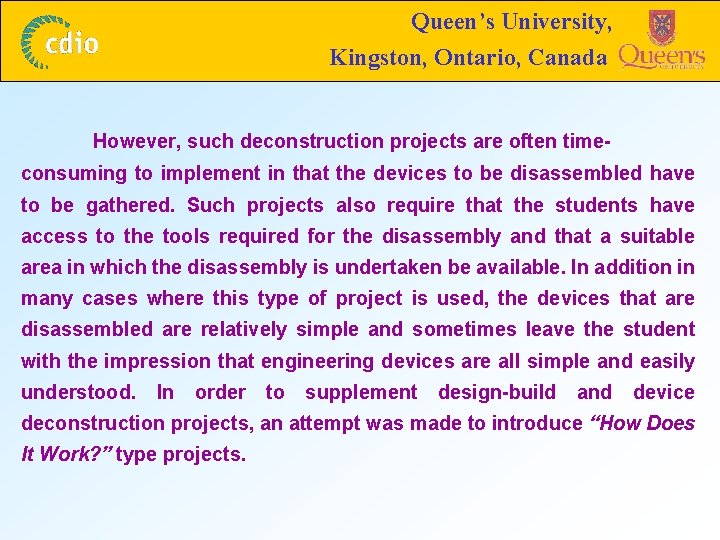 Queen’s University, Kingston, Ontario, Canada However, such deconstruction projects are often timeconsuming to implement