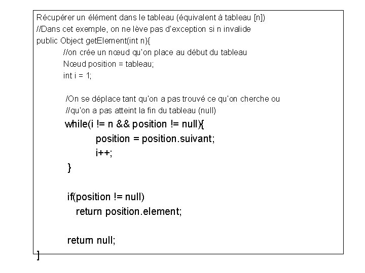 Récupérer un élément dans le tableau (équivalent à tableau [n]) //Dans cet exemple, on