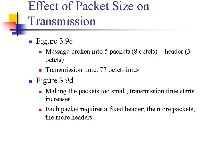 Effect of Packet Size on Transmission n Figure 3. 9 c n n n