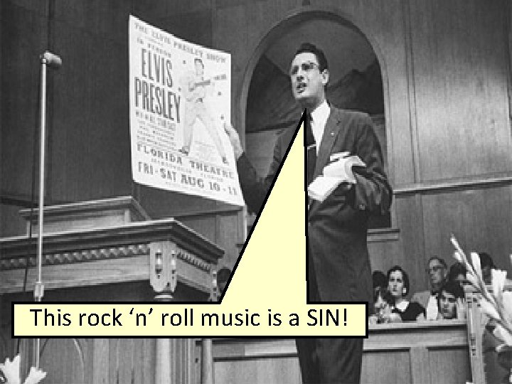 This rock ‘n’ roll music is a SIN! 
