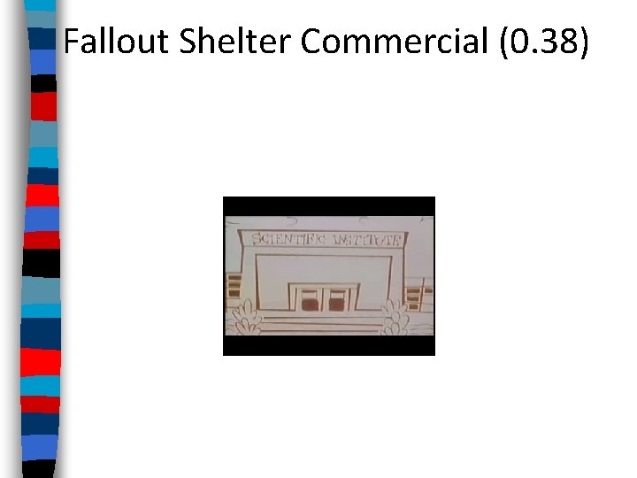 Fallout Shelter Commercial (0. 38) 