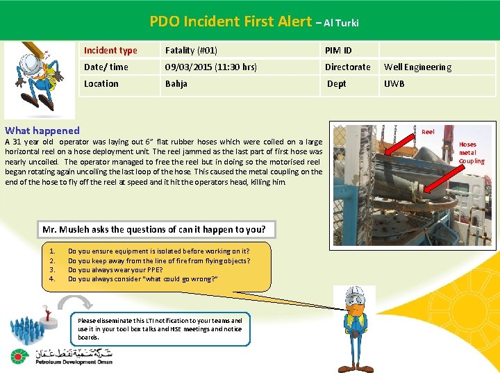  Incident – Al Turki Main contractor. PDO name – LTI# - First Date.