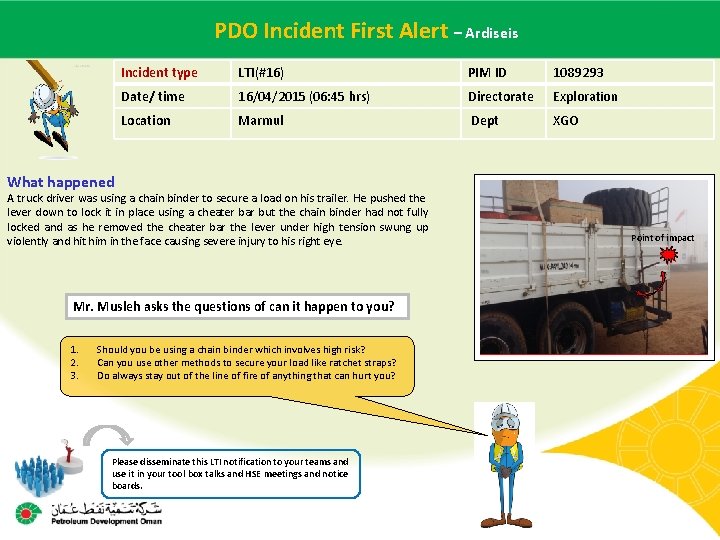  Incident – Ardiseis Main contractor. PDO name – LTI# -First Date. Alert of