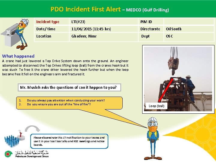  PDO Incident First- Alert – MEDCO (Gulf Drilling) Main contractor name – LTI#