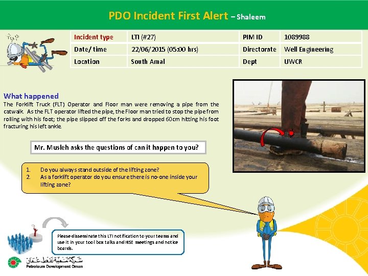 Incident – Shaleem Main contractor. PDO name – LTI# -First Date. Alert of incident