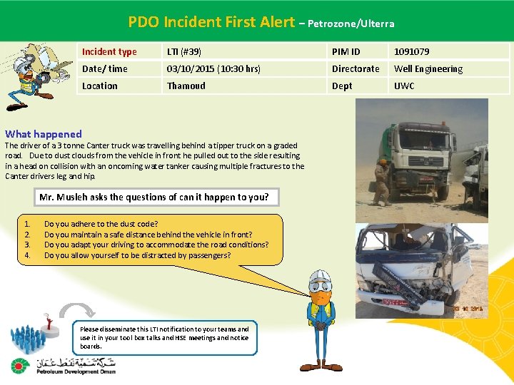 PDOname Incident First Alertof– incident Petrozone/Ulterra Main contractor – LTI# - Date Incident type