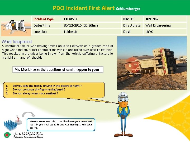  PDO Incident Alert Schlumberger Main contractor name – LTI#First - Date of incident