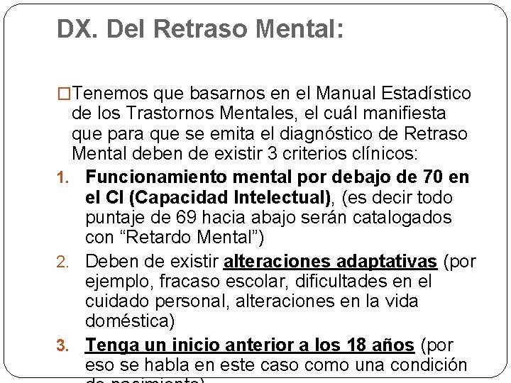 DX. Del Retraso Mental: �Tenemos que basarnos en el Manual Estadístico de los Trastornos DX. Del Retraso Mental: �Tenemos que basarnos en el Manual Estadístico de los Trastornos