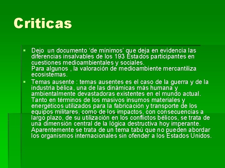 Criticas § Dejo un documento ‘de mínimos’ que deja en evidencia las diferencias insalvables