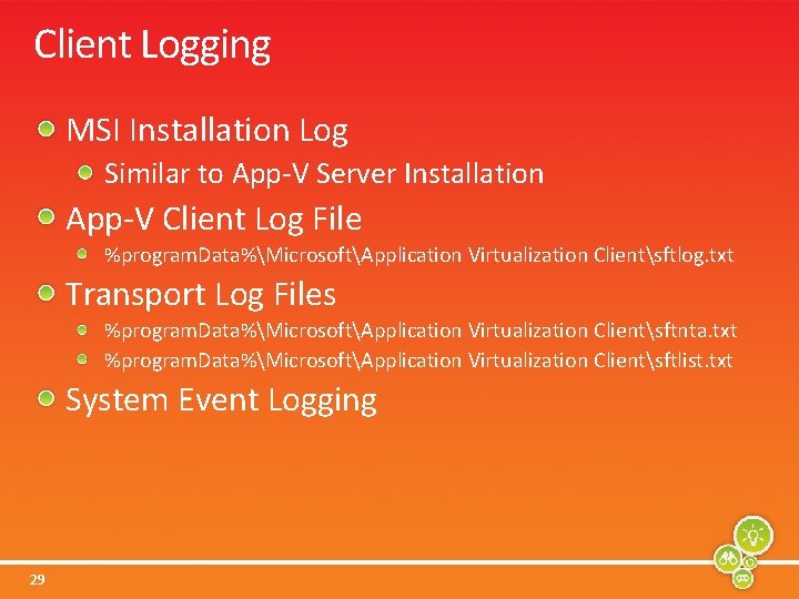 Client Logging MSI Installation Log Similar to App-V Server Installation App-V Client Log File