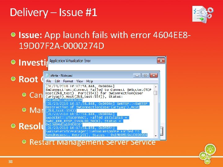 Delivery – Issue #1 Issue: App launch fails with error 4604 EE 819 D