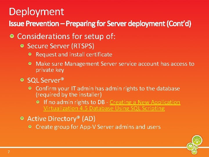 Deployment Considerations for setup of: Secure Server (RTSPS) Request and install certificate Make sure