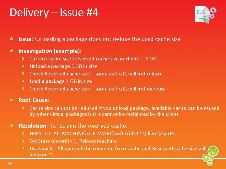 Delivery – Issue #4 Issue: Unloading a package does not reduce the used cache