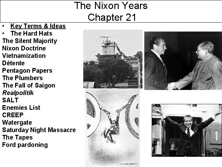The Nixon Years Chapter 21 • Key Terms & Ideas • The Hard Hats