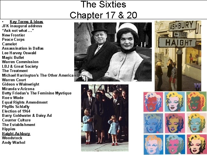 The Sixties Chapter 17 & 20 • Key Terms & Ideas JFK inaugural address