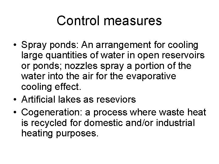 Control measures • Spray ponds: An arrangement for cooling large quantities of water in