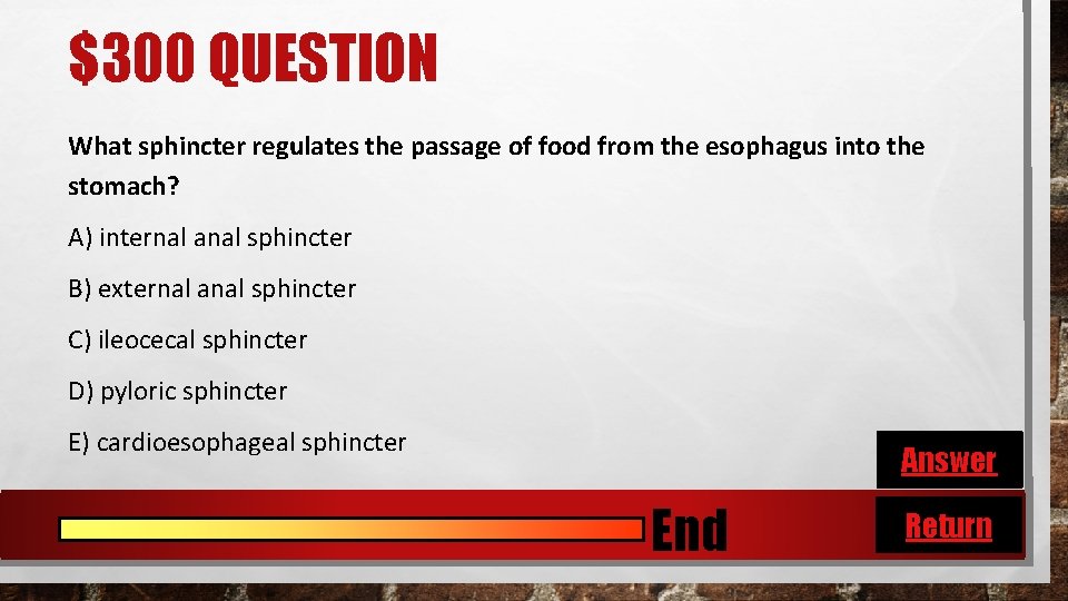 $300 QUESTION What sphincter regulates the passage of food from the esophagus into the