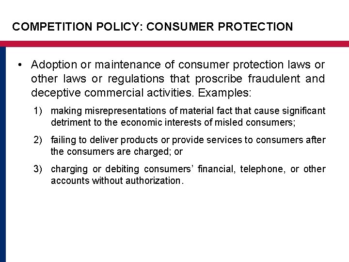 COMPETITION POLICY: CONSUMER PROTECTION • Adoption or maintenance of consumer protection laws or other COMPETITION POLICY: CONSUMER PROTECTION • Adoption or maintenance of consumer protection laws or other