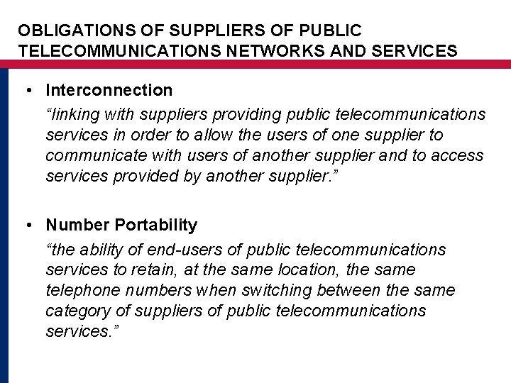 OBLIGATIONS OF SUPPLIERS OF PUBLIC TELECOMMUNICATIONS NETWORKS AND SERVICES • Interconnection “linking with suppliers OBLIGATIONS OF SUPPLIERS OF PUBLIC TELECOMMUNICATIONS NETWORKS AND SERVICES • Interconnection “linking with suppliers