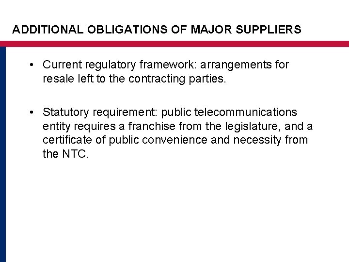ADDITIONAL OBLIGATIONS OF MAJOR SUPPLIERS • Current regulatory framework: arrangements for resale left to ADDITIONAL OBLIGATIONS OF MAJOR SUPPLIERS • Current regulatory framework: arrangements for resale left to