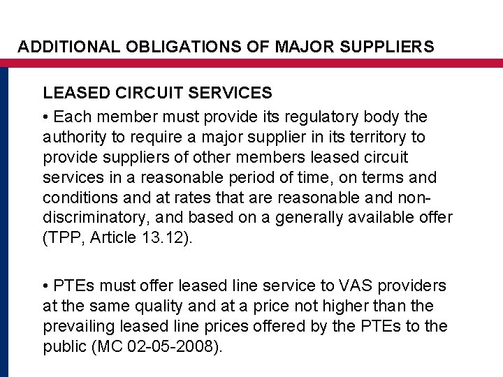 ADDITIONAL OBLIGATIONS OF MAJOR SUPPLIERS LEASED CIRCUIT SERVICES • Each member must provide its ADDITIONAL OBLIGATIONS OF MAJOR SUPPLIERS LEASED CIRCUIT SERVICES • Each member must provide its