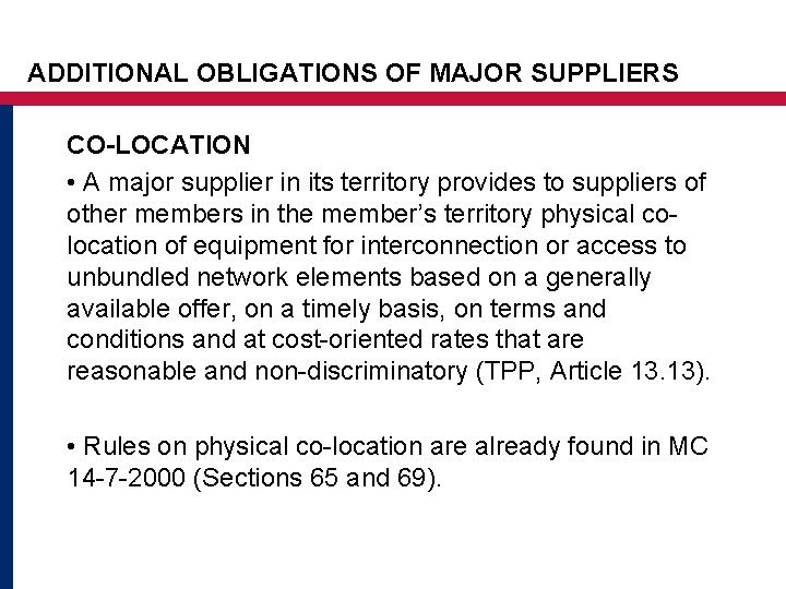 ADDITIONAL OBLIGATIONS OF MAJOR SUPPLIERS CO-LOCATION • A major supplier in its territory provides ADDITIONAL OBLIGATIONS OF MAJOR SUPPLIERS CO-LOCATION • A major supplier in its territory provides