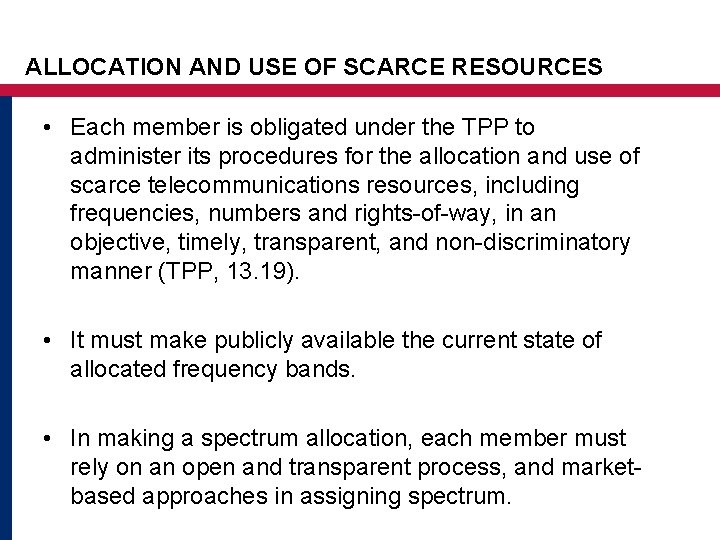 ALLOCATION AND USE OF SCARCE RESOURCES • Each member is obligated under the TPP ALLOCATION AND USE OF SCARCE RESOURCES • Each member is obligated under the TPP