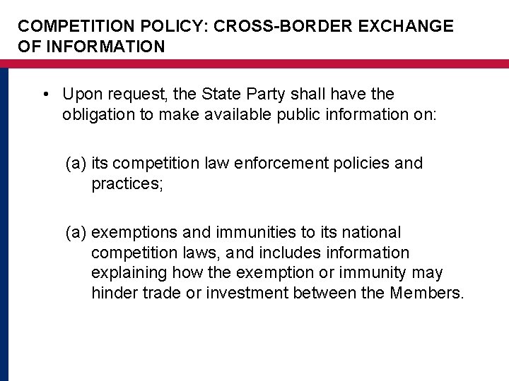 COMPETITION POLICY: CROSS-BORDER EXCHANGE OF INFORMATION • Upon request, the State Party shall have COMPETITION POLICY: CROSS-BORDER EXCHANGE OF INFORMATION • Upon request, the State Party shall have